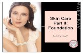 Skin Care Part II: Foundation - Amazon Simple …Skin Care Part II: Foundation Foundations Introduction • Welcome! • Learn, and boost your selling confidence. Foundations Objectives