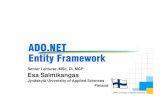 ADO.NET Entity Frameworksalesa/mat/ADO.NET_EF.pdf · 2012-11-03 · ADO.NET Entity Framework abstracts the relational (logical) schema of the data that is stored in a database and