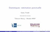 Statistiques: estimation ponctuelleSamy.Tindel/... · Statistiques: estimationponctuelle SamyTindel Université de Lorraine TelecomNancy-ModuleMAP Samy T. (IECN) TN - Estimation ponctuelle