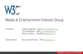 Media & Entertainment Interest Group · W3C Media & Entertainment IG TPAC 2019 3 •To provide a forum for media-related technical discussions, to track progress of media features