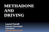Methadone and driving - Washington State Patrol...6 12 16 26 28 0 5 10 15 20 25 30 Butalbital Propoxyphene PCP MDMA Zolpidem Diphenhydramine Methadone ... 1) Accumulation to toxic