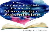The Authors Publish Guide to€¦ · The majority of this book focuses on the entire submission process from query letters to agents and publishers who accept direct submissions.