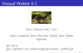 Vowpal Wabbit 6 - raw.githubusercontent.com · Machine Learning. See Miro & Alekh parts. VW is (by far) the most scalable public linear learner, and plausibly the most scalable anywhere.