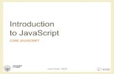 Introduction to JavaScript · 2019-03-27 · –JavaScript made its first appearance in Netscape 2.0 in 1995 –Later standardized by ECMA (): ECMAScript •JavaScript is one of the
