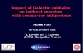 Impact of Galactic subhalos on indirect searches with cosmic-ray antiprotons - TeVPA 2017 · 2017-08-13 · 21 Summary DM distribution is fondamental to make predictions on direct/indirect