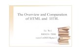 The Overview and Comparation of HTML and XHTML · What is HTML? HTML is a language for describing web pages. •HTML stands for Hyper Text Markup Language •HTML is not a programming