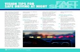 VISION TIPS FOR ˜˚˛˝ SAFE DRIVING AT NIGHT ˙ˆˇˇ˝ · 2019-05-21 · VISION TIPS FOR SAFE DRIVING AT NIGHT High-intensity discharge (HID) and light-emitting diode (LED) lamps