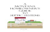 A Montana Homeowner's Guide to Septic Systems · 2015-12-21 · home, your septic system must be in good working order. This homeowner’s guide will help you care for your septic