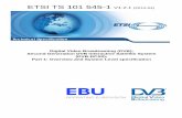 TS 101 545-1 - V1.2.1 - Digital Video Broadcasting (DVB ... · The EBU is a professional association of broadcasting ... Layer 1 Mesh Overlay System: ... NR,max Number of replicas