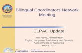 Bilingual Coordinators Network Meeting Update BCN May 2017.pdf · January 2018 September 22, 2017 IA Standard Setting Meeting (K, grades 1 ... CELDT criterion in 2016–17. 1. Use