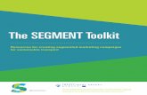 The SEGMENT Toolkit - European Commission · The SEGMENT Toolkit will give you the information and resources you need to understand your target audience and determine the messages