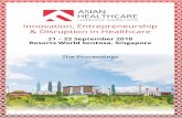 Innovation, Entrepreneurship & Disruption in Healthcare · Summit is Asia’s premier thought leadership, experiential and networking healthcare event. Themed “Innovation, Entrepreneurship