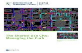 The Shared-Use City: Managing the Curb - Home | ITF · The Shared-Use City: Managing the Curb Corporate Partnership Board Report Corporate Partnership Board CPB
