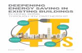 DEEPENING ENERGY SAVING IN EXISTING BUILDINGS · attitude. Buildings should no longer be seen as just inert structures that need patching-up from time to time. Buildings can be seen