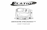 ELATION ARTISTE PICASSO - USER MANUAL 121118cdb.s3.amazonaws.com/ItemRelatedFiles/11729/ELATION... · 7 SAFETY GUIDELINES DO NOT TOUCH the fixture housing during operation. Turn OFF