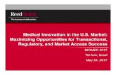Medical Innovation in the U.S. Market: Maximizing ... · Medical Innovation in the U.S. Market: Maximizing Opportunities for Transactional, Regulatory, and Market Access Success BIOMED