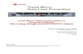Trend Micro™ Data Loss Prevention 5.2 (formerly LeakProof ......Impact: Data Theft / Data Leakage / Data Loss Risk: Medium 2.- PRODUCT INFORMATION Trend Micro™ Data Loss Prevention