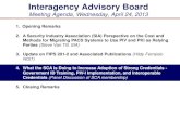 Interagency Advisory Board - FIPS201.com · The PIV card PIV card issuance and lifecycle FIPS 201 and biometrics Federal assurance and authentication levels FIPS 201/PIV card physical