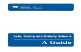 Safe, Caring and Orderly Schools - British Columbia€¦ · Safe, Caring and Orderly Schools: A Guide describes the vision for schools toward which boards of education, schools and