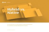 Hybrid vs. Native - for each mobile platform, and sometimes specific apps for tablets and smartphones.