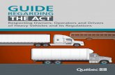 Guide regarding the Act - Respecting Owners, Operators and ... · The Regulation respecting the act respecting owners, operators and drivers of heavy vehicles exempts the following