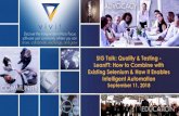 SIG Talk: Quality & Testing - LeanFT: How to …...2018/09/11  · Existing Selenium & How It Enables Intelligent Automation September 11, 2018 Welcome to #VivitSIGTalk Future topics