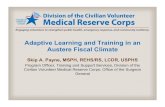Adaptive Learning and Training in an Austere Fiscal Climate€¦ · Adaptive Learning and Training in an Austere Fiscal Climate Skip A. Payne, MSPH, REHS/RS, LCDR, USPHS Program Officer,