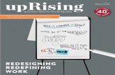 REDESIGNING REDEFINING WORK · 2018-02-11 · REDESIGNING REDEFINING WORK, brings together leading academics, corporate experts, policy makers, and the media to share research and