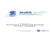 Developing a Financing Strategy for Your Company · 2020-01-06 · MaRS – Business Planning and Financing Management Series Building Block 1 – Developing a Financing Strategy