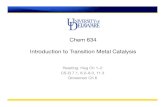 Chem 634 Introduction to Transition Metal Catalysis · Basic Organometallic Mechanisms • To understand transition metal catalysis, we need to understand something about the mechanisms