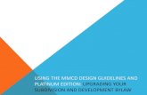 Using the MMCD Design Guidelines and Platinum Edition to ...€¦ · Civil Specifications, Platinum Edition, dated 2009, together with the City of XXXX Supplementary Conditions. In