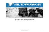 STUDENT HANDBOOKstriketraining.com.au/wp-content/uploads/2017/06/STUDENT... · 2017-06-29 · 4 Strike Student Handbook Version 1.0 2017 • Do not undertake activities that may cause