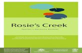 Rosie’s Creek - Department of Environment and Science...8 | Rosie’s Creek—Teacher’s Resource Booklet The story for the Rosie’s Creek Storythread is in the form of a scrapbook