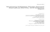 Developing Outpatient Therapy Payment Alternatives (DOTPA): …€¦ · Developing Outpatient Therapy Payment Alternatives (DOTPA): 2010 Utilization Report . Prepared for . Ann Meadow,
