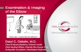 Posteromedial Impingement of the Elbowforms.acsm.org/16tpc/PDFs/10 Osbahr.pdfExamination & Imaging of the Elbow Daryl C. Osbahr, M.D. Chief of Sports Medicine, Orlando Health Chief