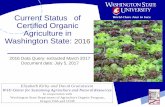Current Status of Certified Organic Agriculture in Washington Statetfrec.cahnrs.wsu.edu/organicag/wp-content/uploads/sites/... · 2017-08-25 · Current Status of Certified Organic