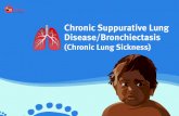 Chronic Suppurative Lung Disease/Bronchiectasis ... The Chronic Suppurative Lung Disease/Bronchiectasis