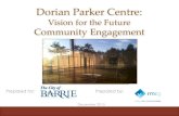 Vision for the Future Community Engagement - Barrie Parker Centre... · Community Engagement • Online Survey o Designed by RMCG Inc. o Deployed by City of Barrie • Newspaper article