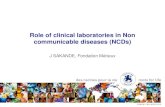 Role of clinical laboratories in Non communicable diseases ... · Introduction •Non communicable diseases (NCDs) are the leading cause of death, disease and disability in the World