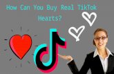 How Can You Buy Real TikTok Hearts?