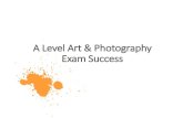A Level Art & Photography Exam Successfluencycontent2- ... STUDYING ART/PHOTOGRAPHY Art is a form of
