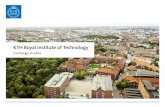 KTH Royal Institute of Technology · KTH Royal Institute of Technology Sweden's leading technical university 13,000 students 2,000 PhD 310 professors 5,000 staff Established 1827,