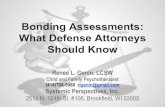 Bonding Assessments: 414-708-5988 What Defense Attorneys ... · Bonding Assessments: What Defense Attorneys Should Know Renee L. Genin, LCSW Child and Family Psychotherapist (414)708-5988
