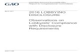 GAO-17-385, 2016 LOBBYING DISCLOSURE: Observations on ...congressional committees March 2017. 2016 LOBBYING DISCLOSURE . Observations on Lobbyists' Compliance with Disclosure Requirements