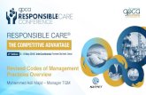 Revised Codes of Management Practices Overview...What is Responsible Care® & RC 14001 Responsible Care® Introduction RC code review sub committee Revised GPCA’s RC Codes of Management