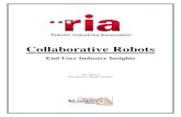 RIA Collaborative Robots White Paper - October 2014 · collaborative robots, as well as their desires for the technology in the future. Similar to the aerospace industry, many current