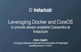 Leveraging Docker and CoreOS - Instaclustr · Docker • Container runtime + standardised image distribution & hosting + ecosystem • Private image hosting options available, such