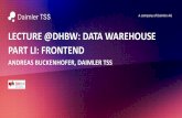LECTURE @DHBW: DATA WAREHOUSE PART LI: FRONTENDbuckenhofer/20182DWH/Bucken... · 2018-12-04 · • Tachometer costs a lot of space and show • Too much color in general • Color