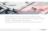 Achieve learning continuity and keep students productive ... · Achieve learning continuity and keep students productive with remote access 2 Fortunately, schools can deploy new IT