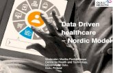 Data Driven healthcare Nordic Model...Oulun yliopisto Data Driven healthcare ‒Nordic Model Moderator: Maritta Perälä-Heape Centre for Health and Technology, University of Oulu,